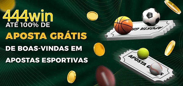444winbet Ate 100% de Aposta Gratis